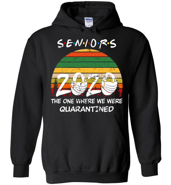Vintage Seniors 2020 The One Where we were Quarantined Hoodie