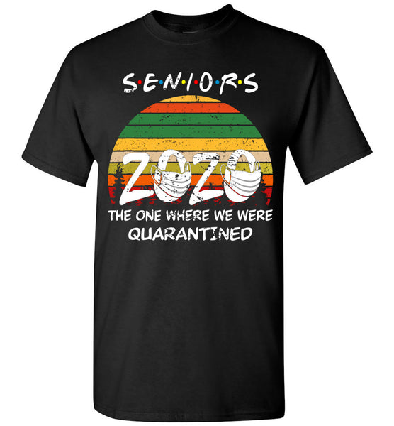 Vintage Seniors 2020 The One Where we were Quarantined T-Shirt