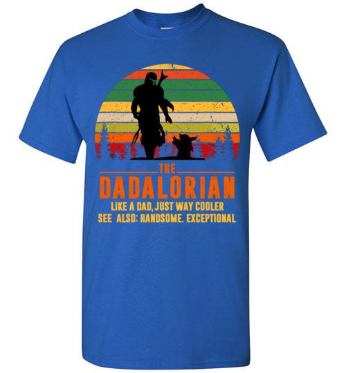 Retro The Dadalorian Definition  Like A Dad Just Way Cooler, fatherday gift T-Shirt