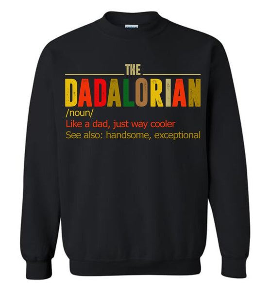 The Dadalorian Definition  Like A Dad Just Way Cooler Vintage Sweatshirt