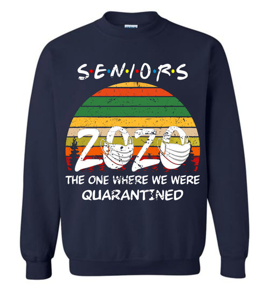 Vintage Seniors 2020 The One Where we were Quarantined Sweatshirt