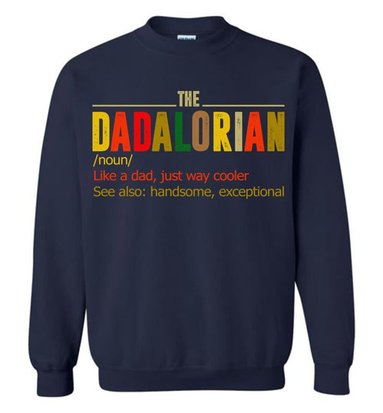 The Dadalorian Definition  Like A Dad Just Way Cooler Vintage Sweatshirt