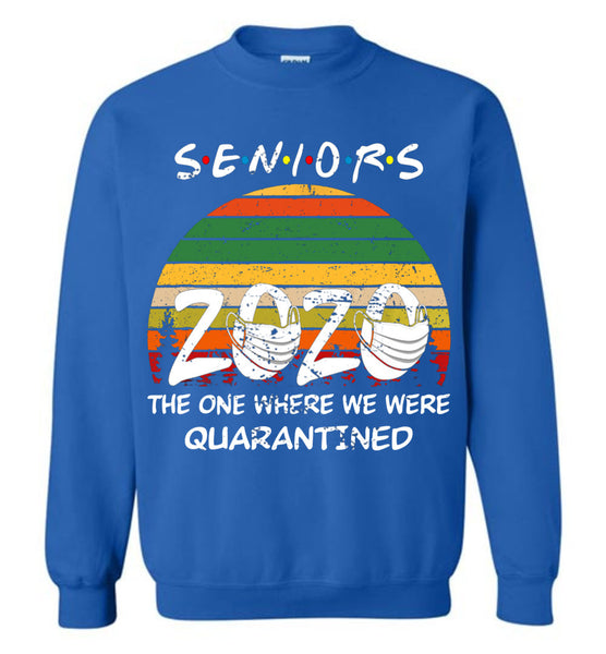 Vintage Seniors 2020 The One Where we were Quarantined Sweatshirt