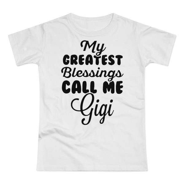 My Greatest Blessings Call Me Gigi Women's T-shirt