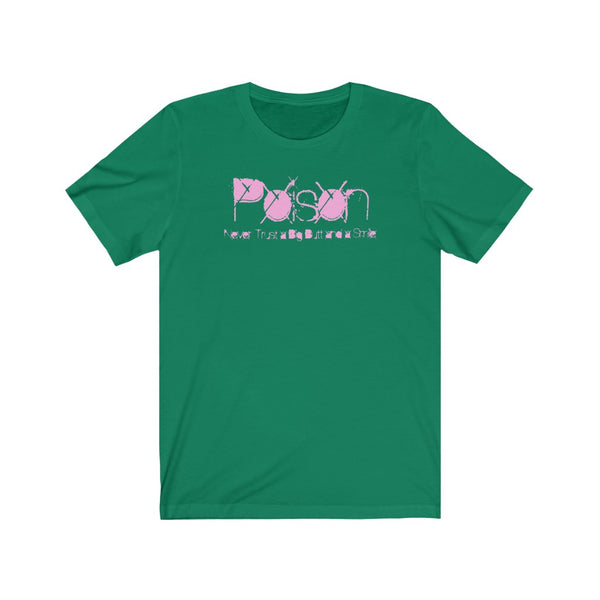 Poison Never Trust A Big Butt And A Smile Lady Tee Inspired By Bell Biv Devoe Old School Hip Hop Rap T shirt Unisex Jersey Short Sleeve Tee