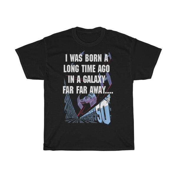 STAR WARS I WAS BORN A LONG TIME AGO 50TH BIRTHDAY PORTRAIT T-SHIRT( order)