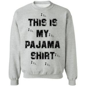 This is My Pajama Shirt-Funny Bedtime ZZZ T-shirt for family Sweatshirt 2610